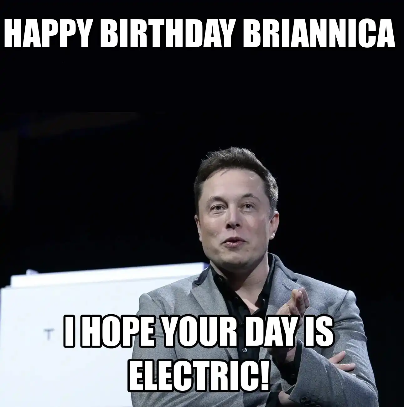 Happy Birthday Briannica I Hope Your Day Is Electric Meme