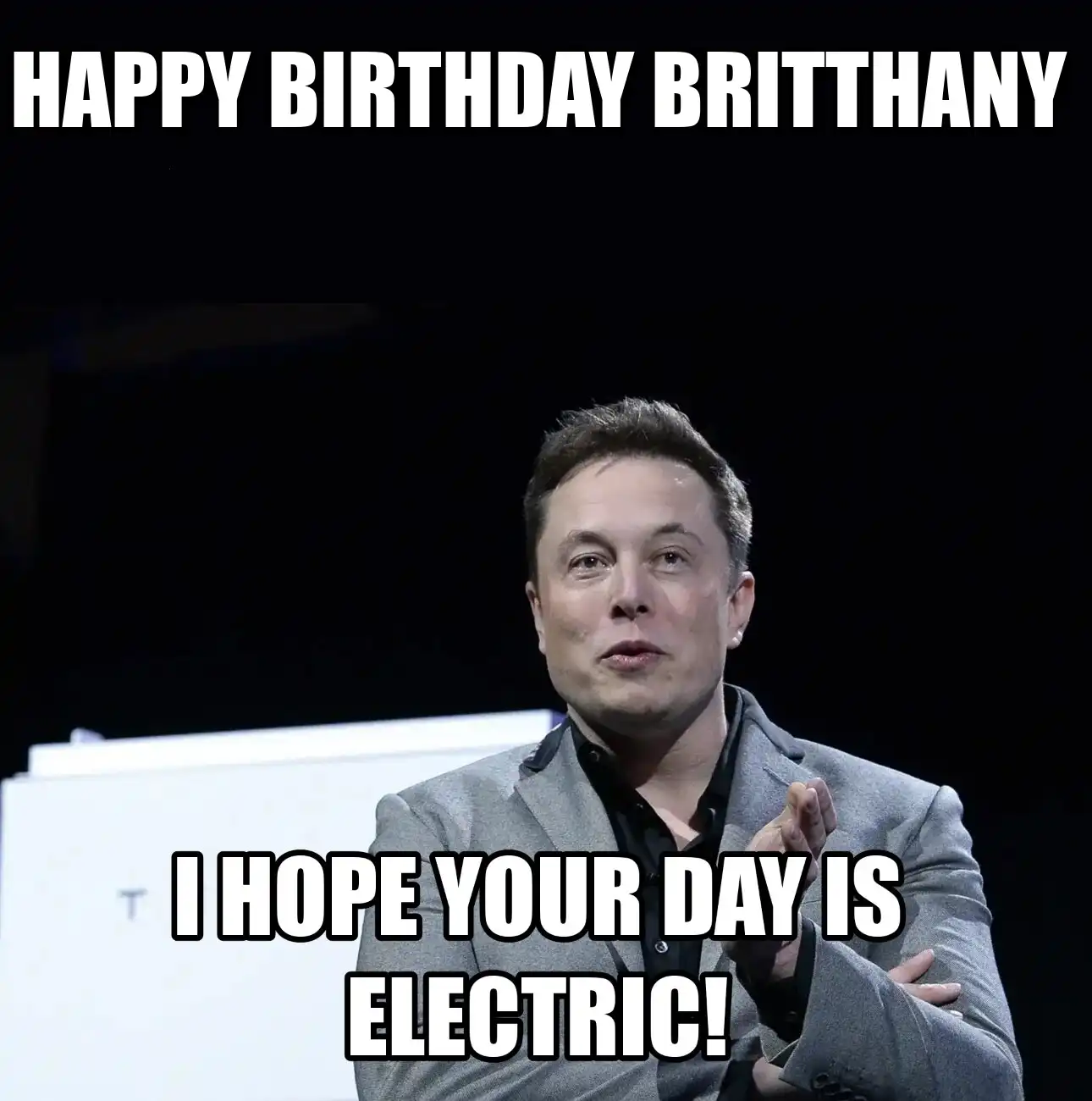Happy Birthday Britthany I Hope Your Day Is Electric Meme