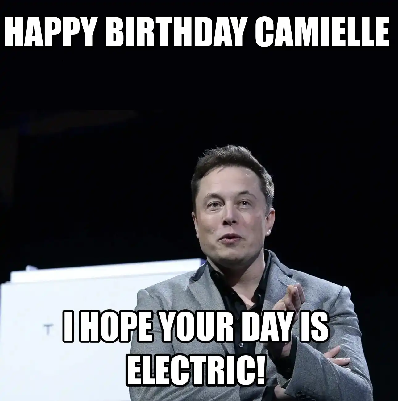 Happy Birthday Camielle I Hope Your Day Is Electric Meme