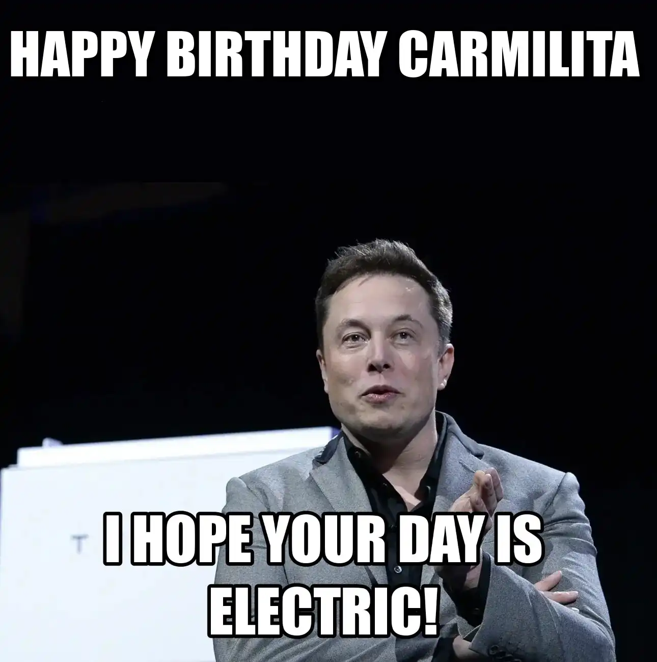 Happy Birthday Carmilita I Hope Your Day Is Electric Meme