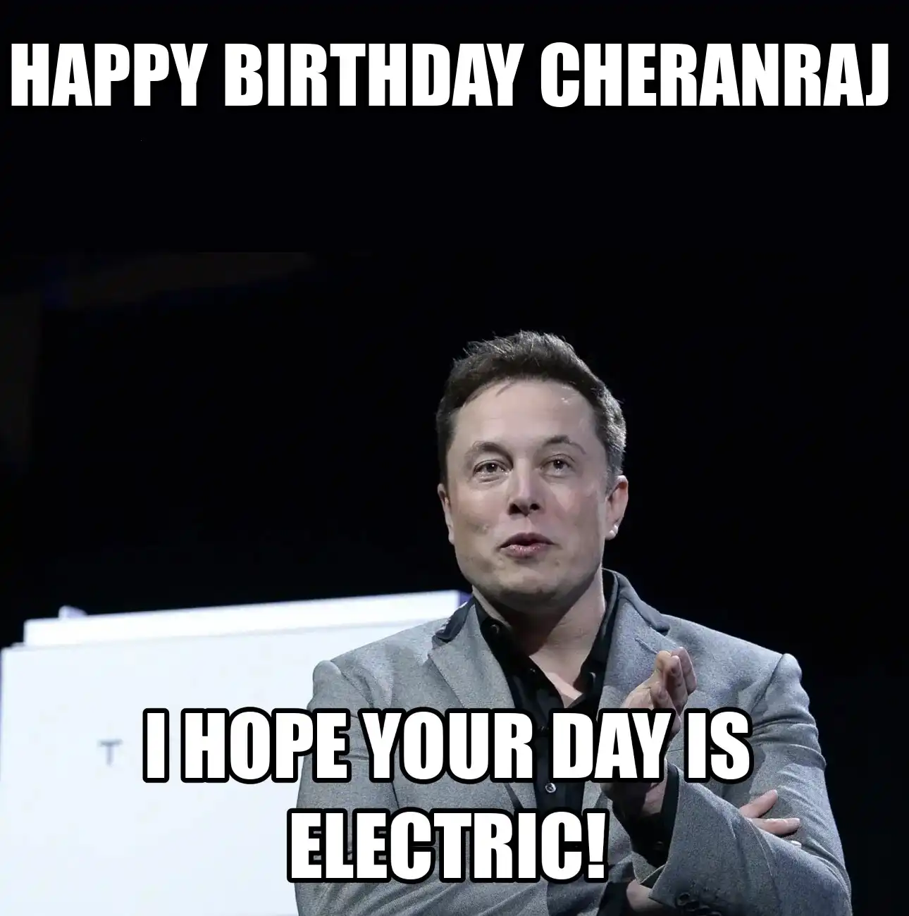 Happy Birthday Cheranraj I Hope Your Day Is Electric Meme
