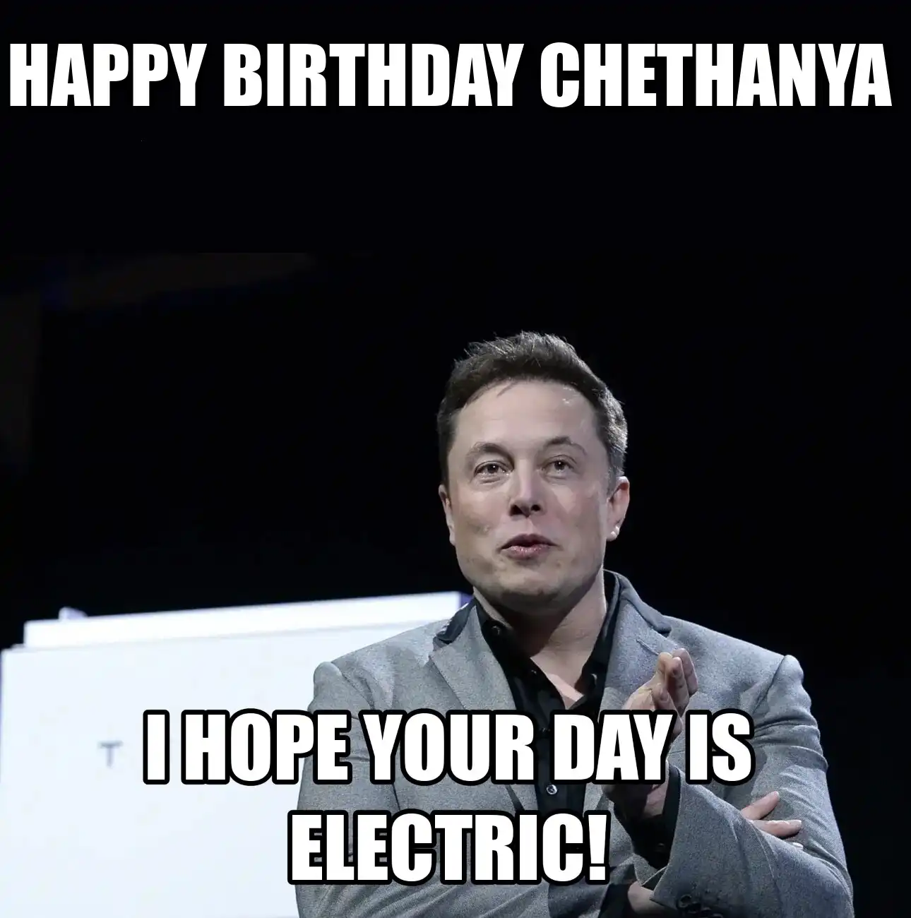 Happy Birthday Chethanya I Hope Your Day Is Electric Meme