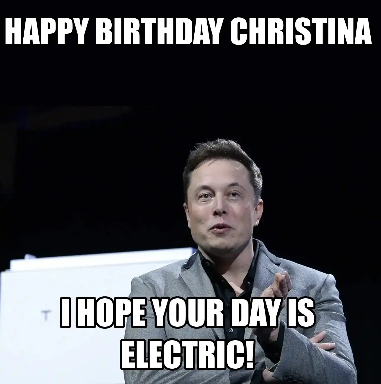 Happy Birthday Christina I Hope Your Day Is Electric Meme