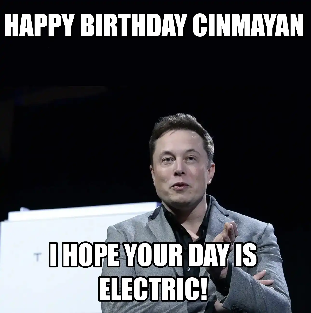 Happy Birthday Cinmayan I Hope Your Day Is Electric Meme