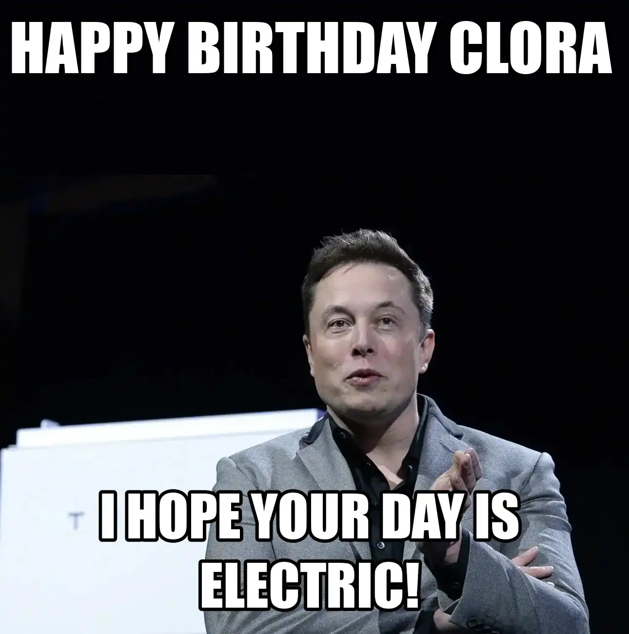 Happy Birthday Clora I Hope Your Day Is Electric Meme