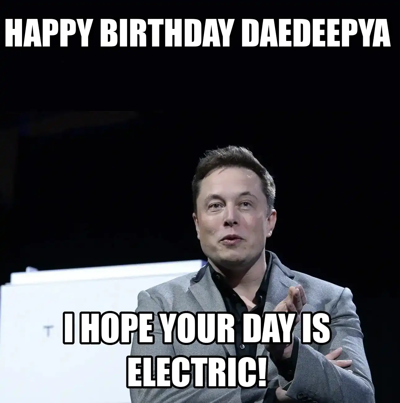 Happy Birthday Daedeepya I Hope Your Day Is Electric Meme