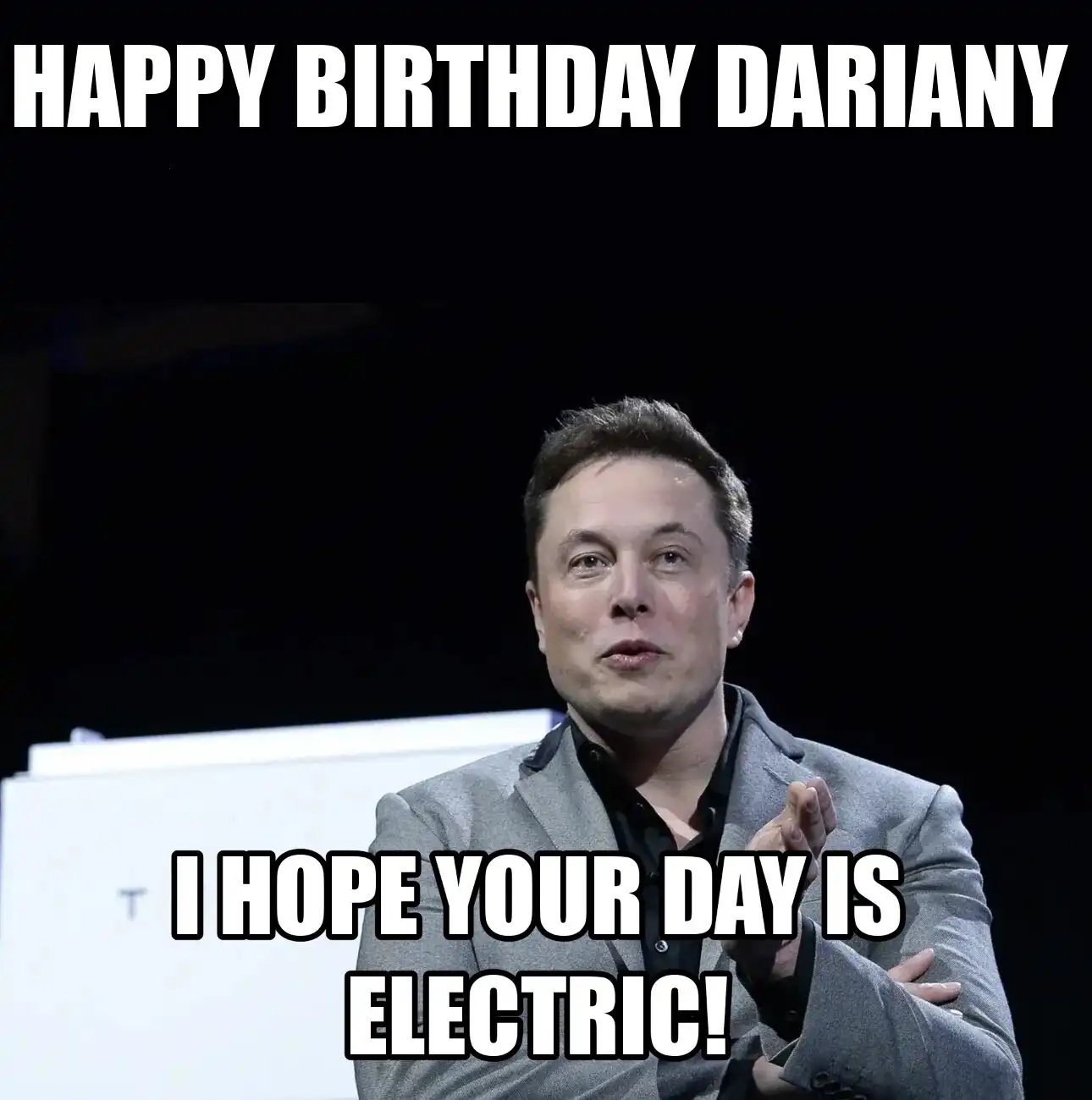 Happy Birthday Dariany I Hope Your Day Is Electric Meme