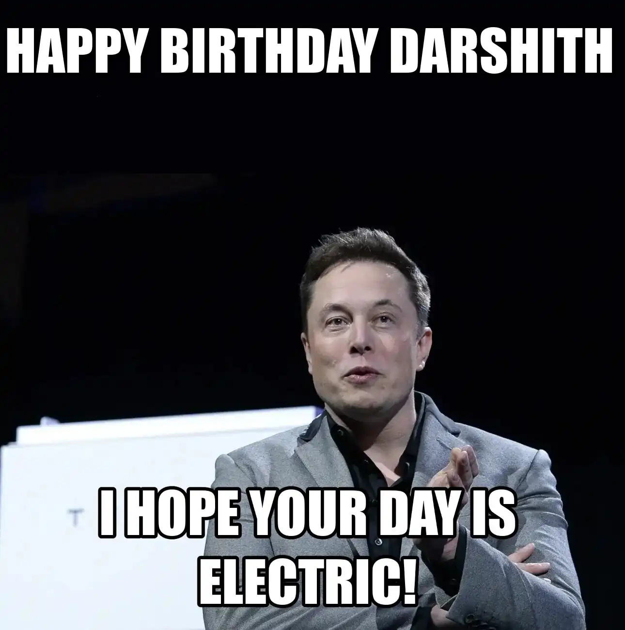 Happy Birthday Darshith I Hope Your Day Is Electric Meme