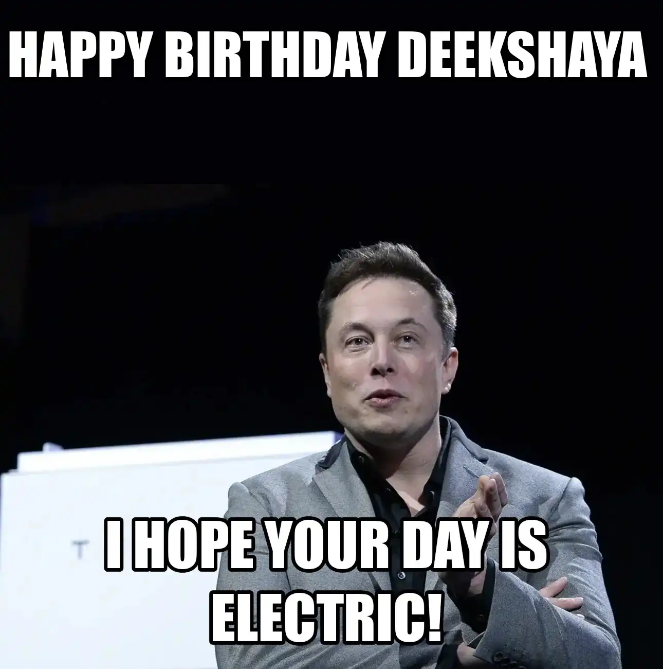 Happy Birthday Deekshaya I Hope Your Day Is Electric Meme