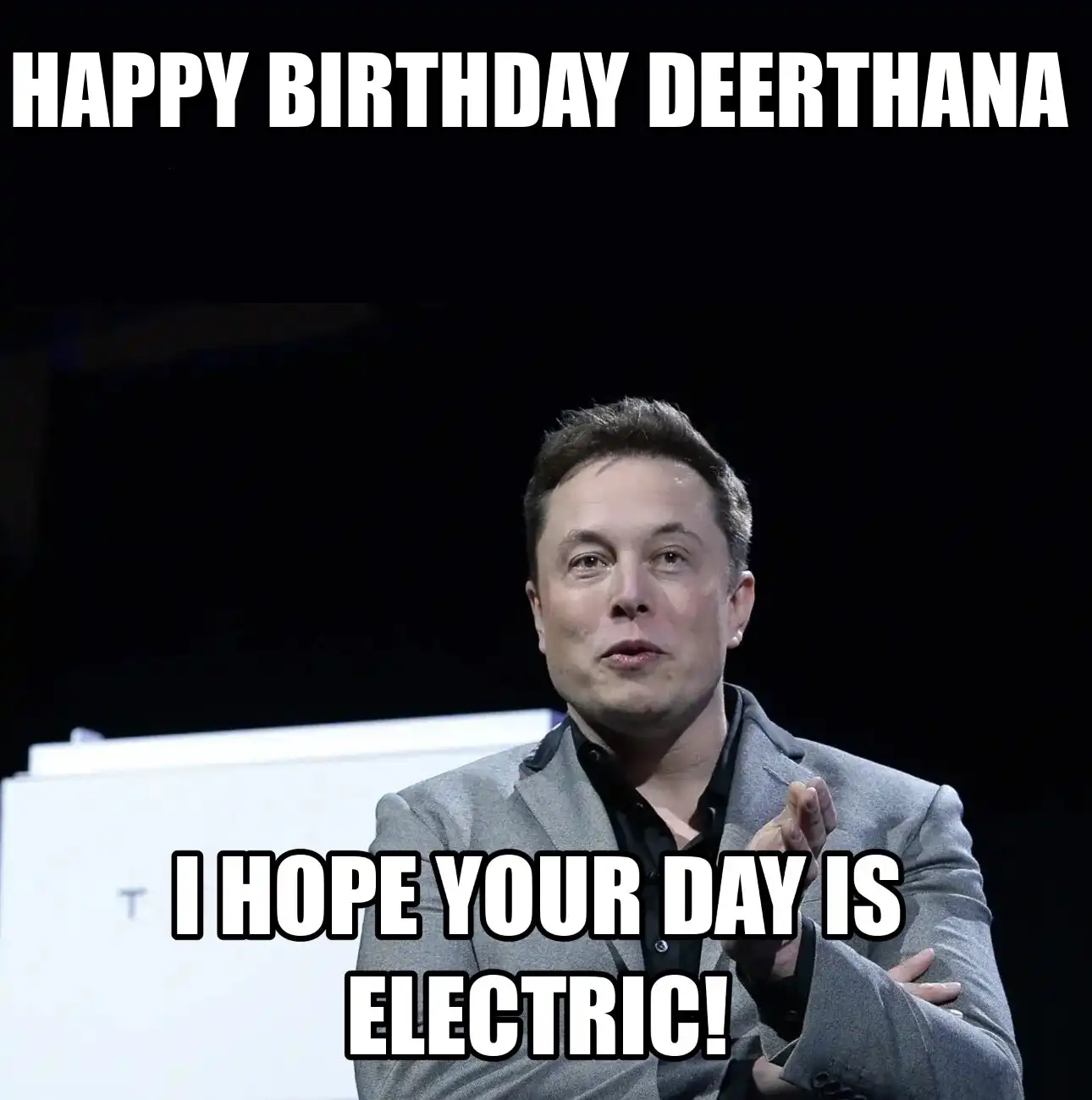 Happy Birthday Deerthana I Hope Your Day Is Electric Meme