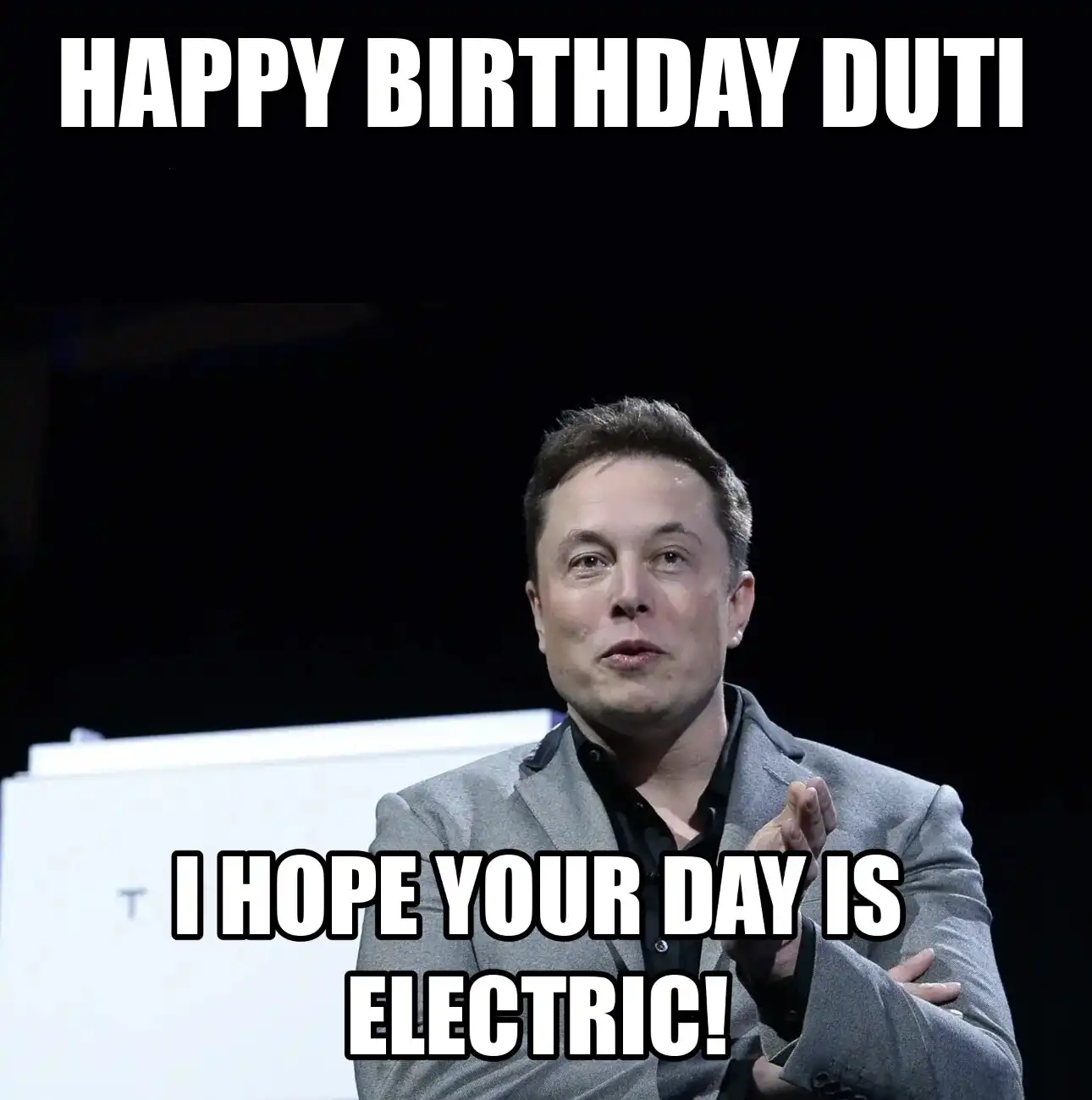 Happy Birthday Duti I Hope Your Day Is Electric Meme