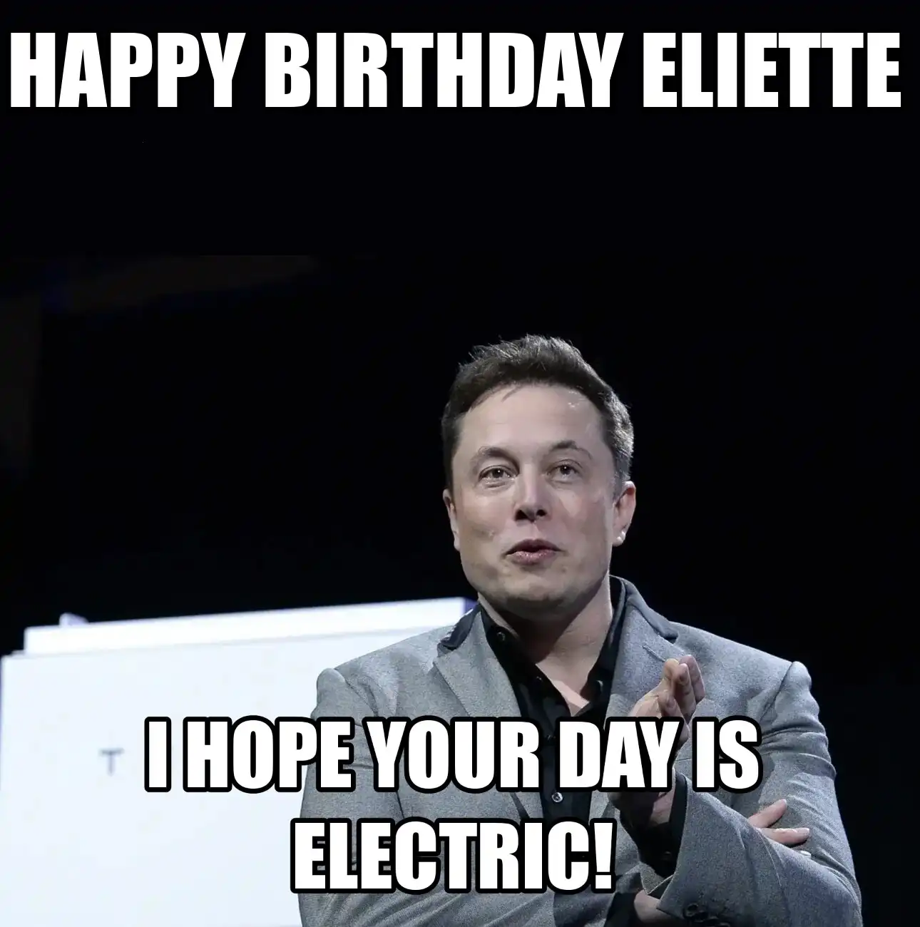 Happy Birthday Eliette I Hope Your Day Is Electric Meme