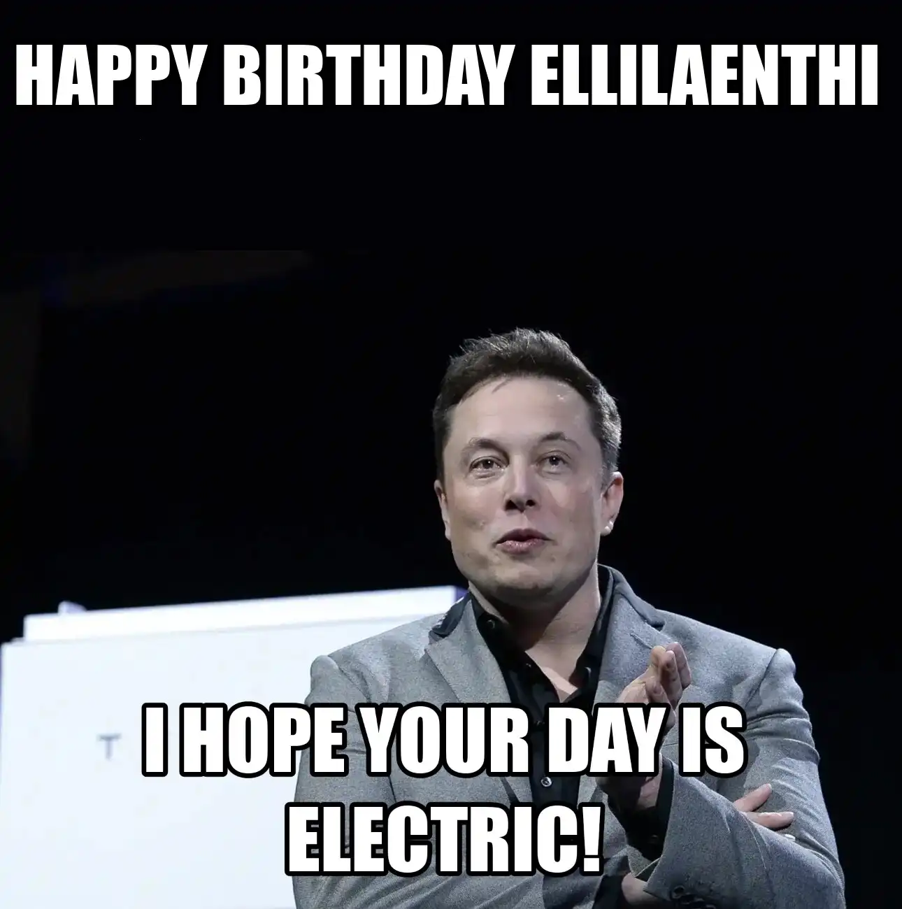 Happy Birthday Ellilaenthi I Hope Your Day Is Electric Meme