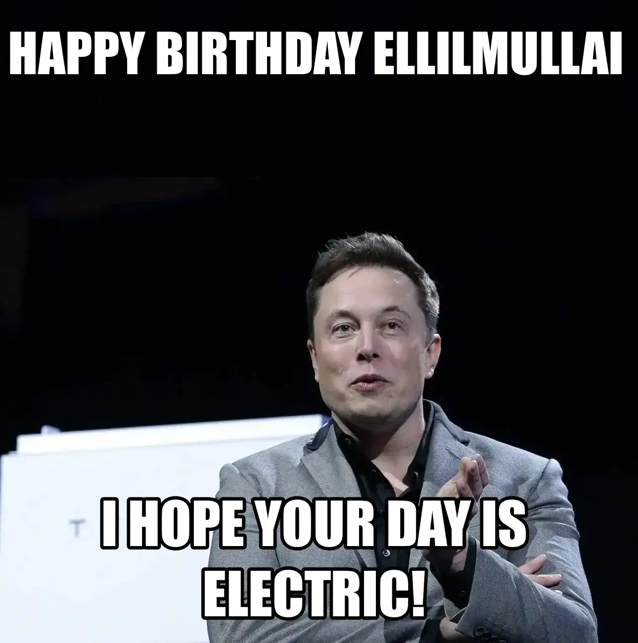 Happy Birthday Ellilmullai I Hope Your Day Is Electric Meme