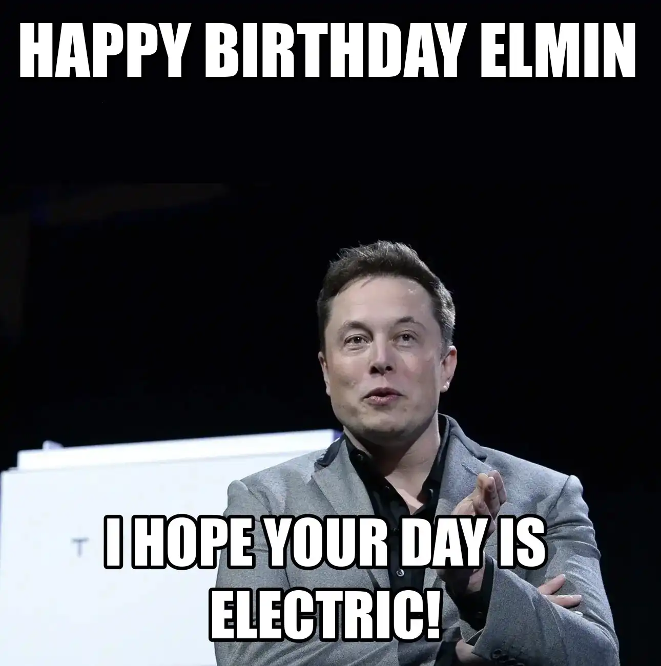 Happy Birthday Elmin I Hope Your Day Is Electric Meme
