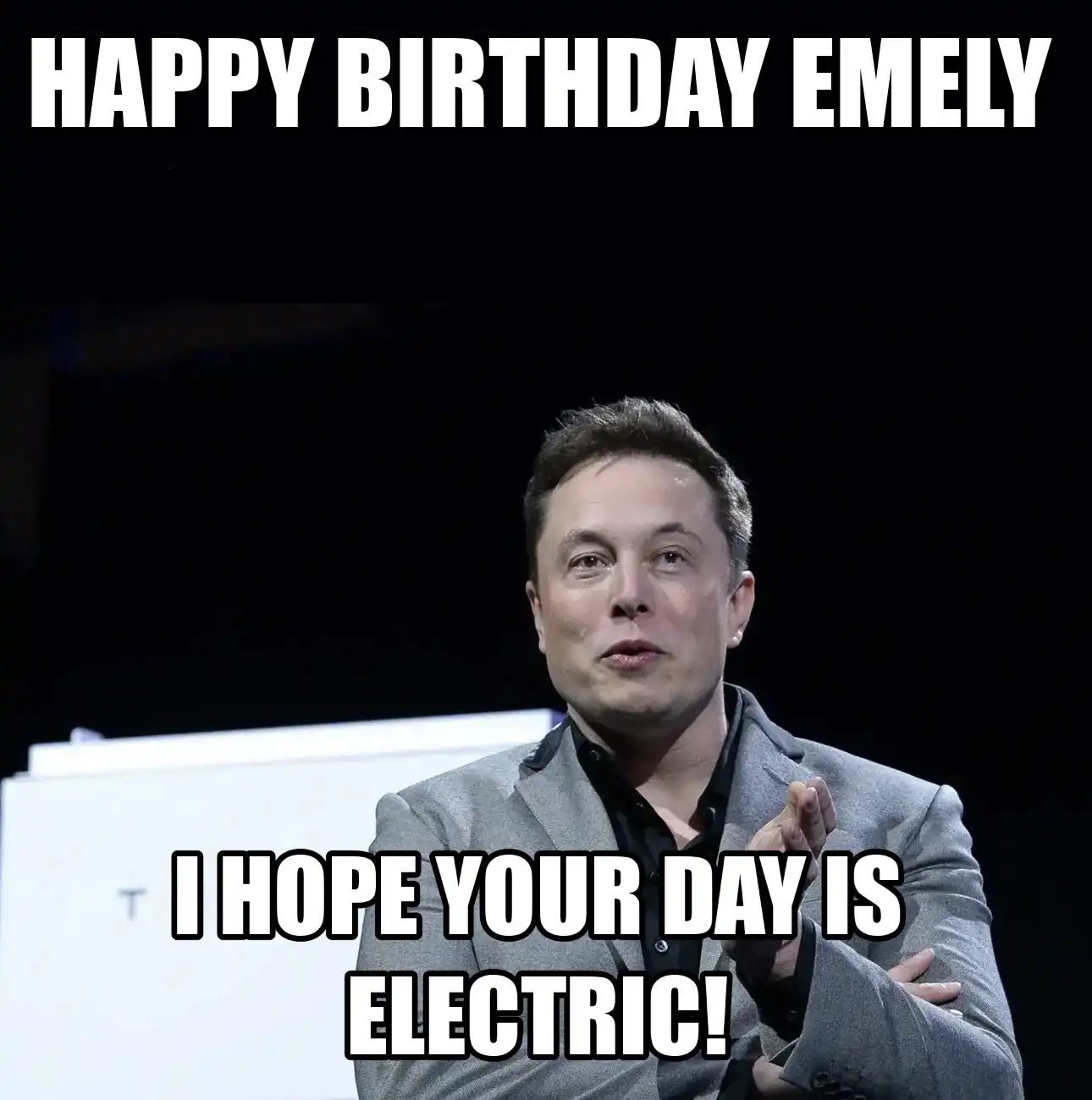 Happy Birthday Emely I Hope Your Day Is Electric Meme