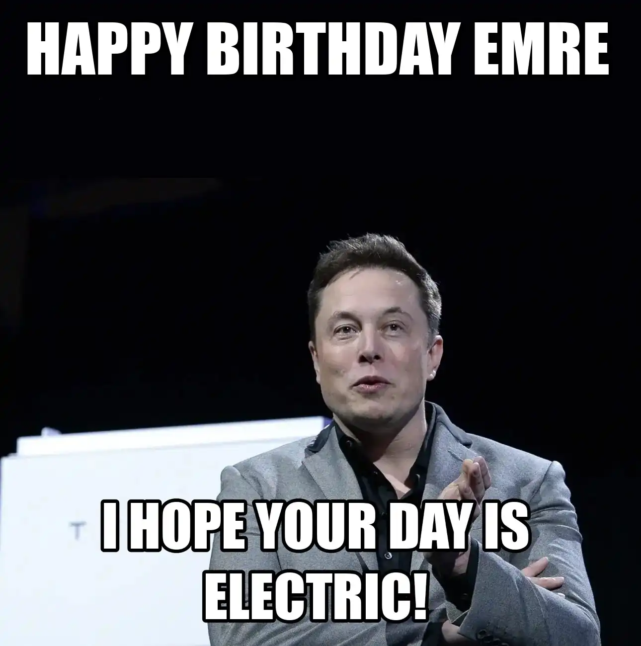 Happy Birthday Emre I Hope Your Day Is Electric Meme