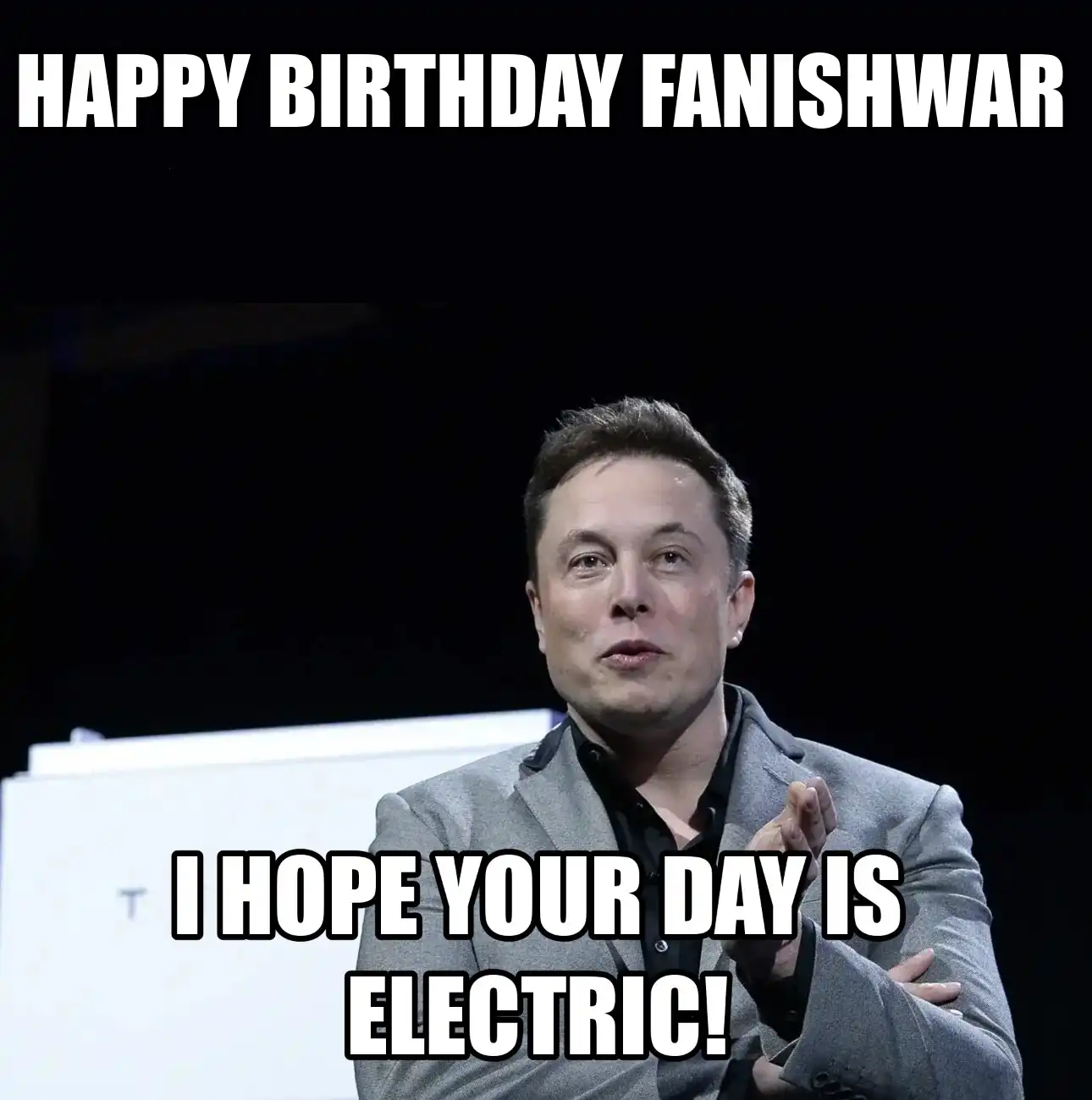 Happy Birthday Fanishwar I Hope Your Day Is Electric Meme