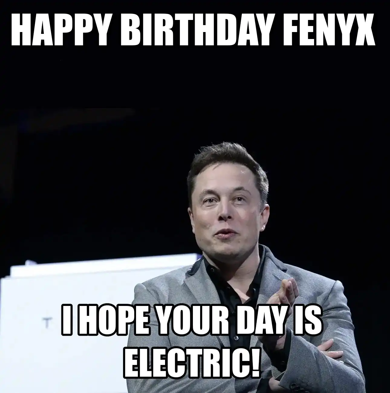 Happy Birthday Fenyx I Hope Your Day Is Electric Meme