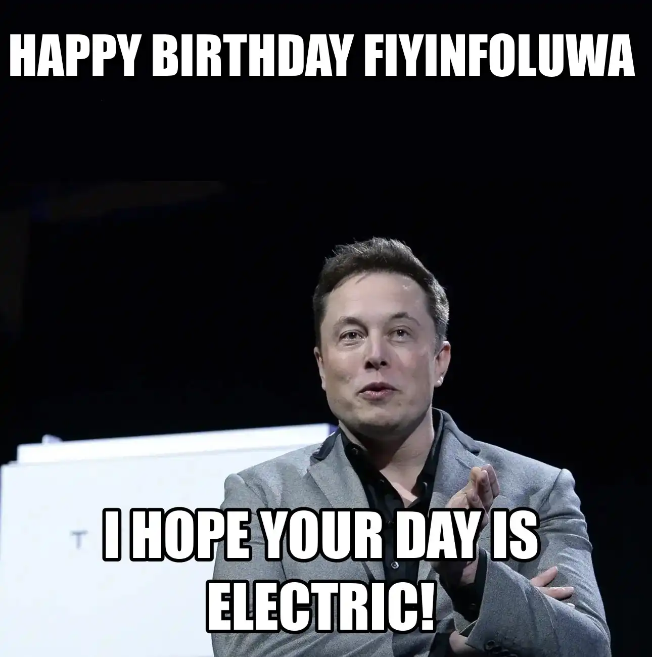 Happy Birthday Fiyinfoluwa I Hope Your Day Is Electric Meme