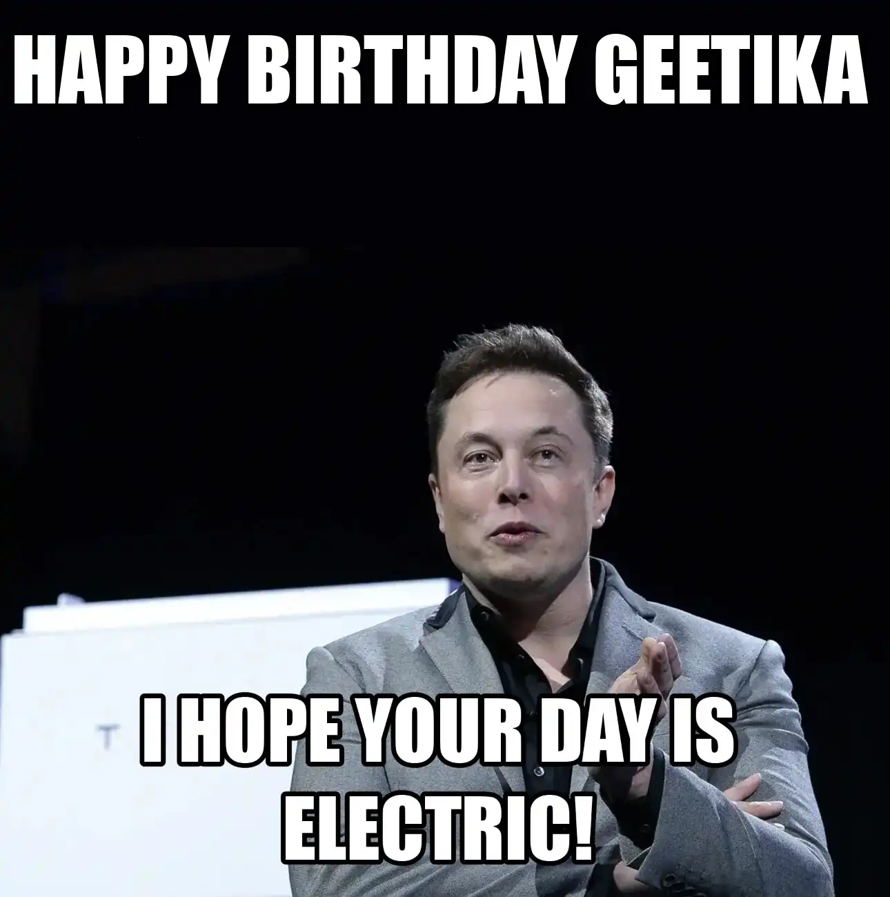 Happy Birthday Geetika I Hope Your Day Is Electric Meme