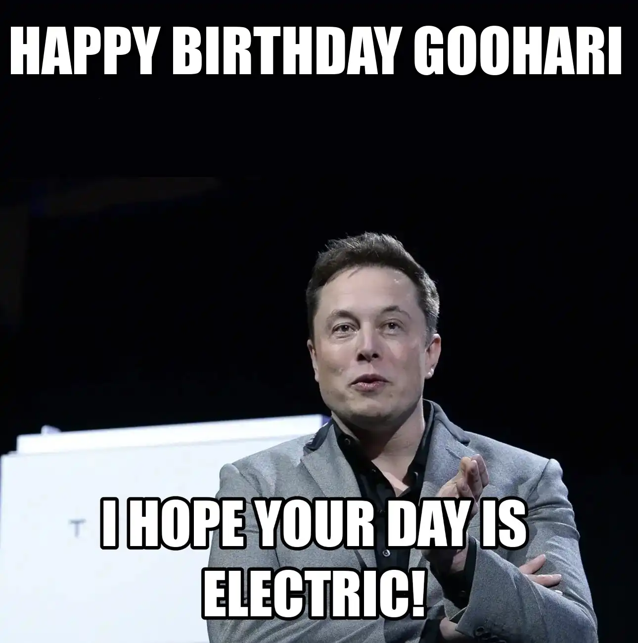 Happy Birthday Goohari I Hope Your Day Is Electric Meme