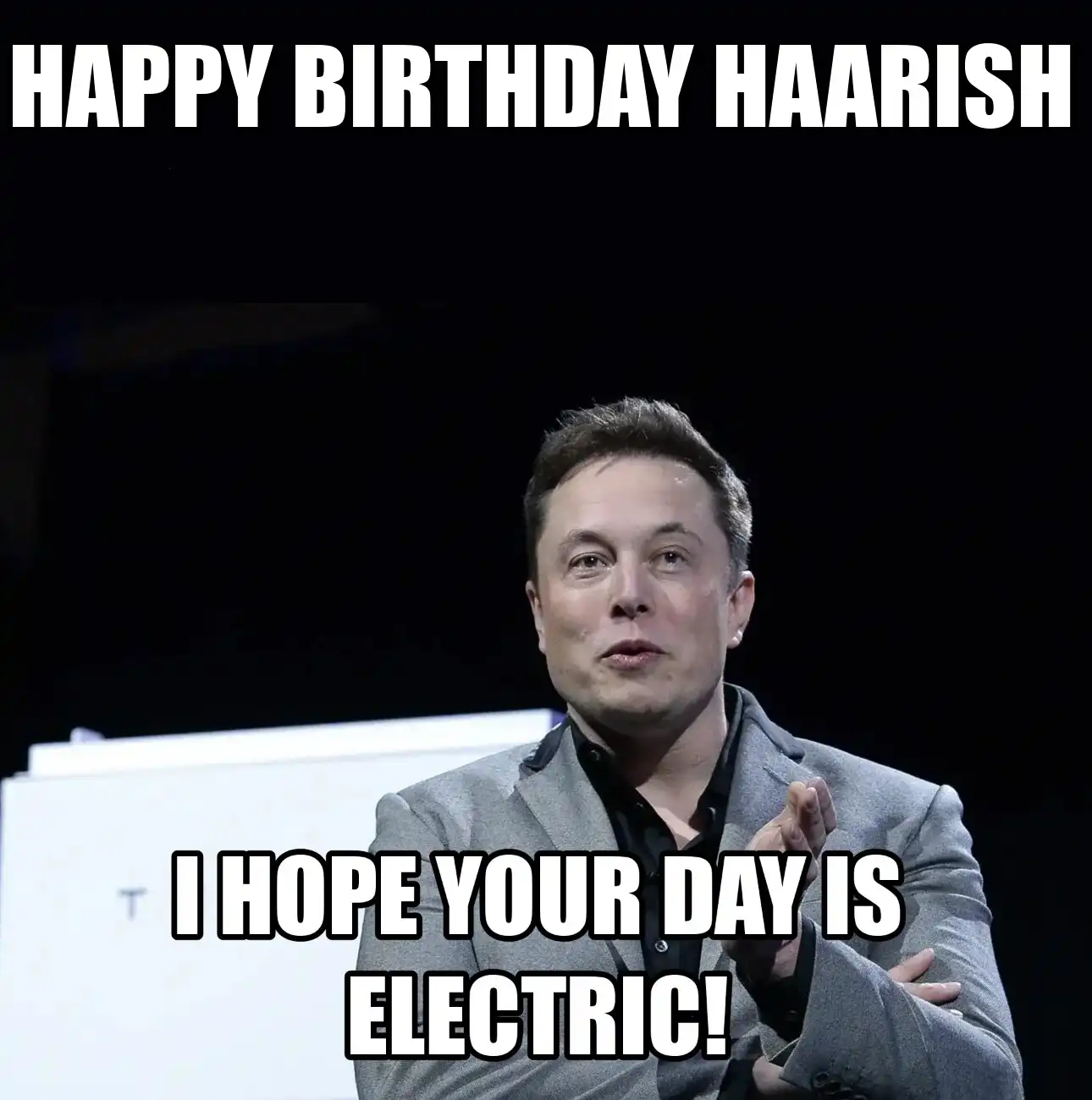 Happy Birthday Haarish I Hope Your Day Is Electric Meme