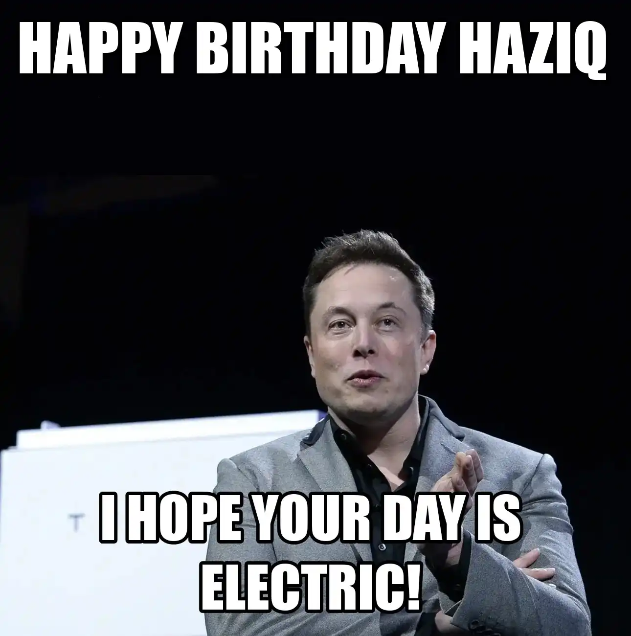 Happy Birthday Haziq I Hope Your Day Is Electric Meme