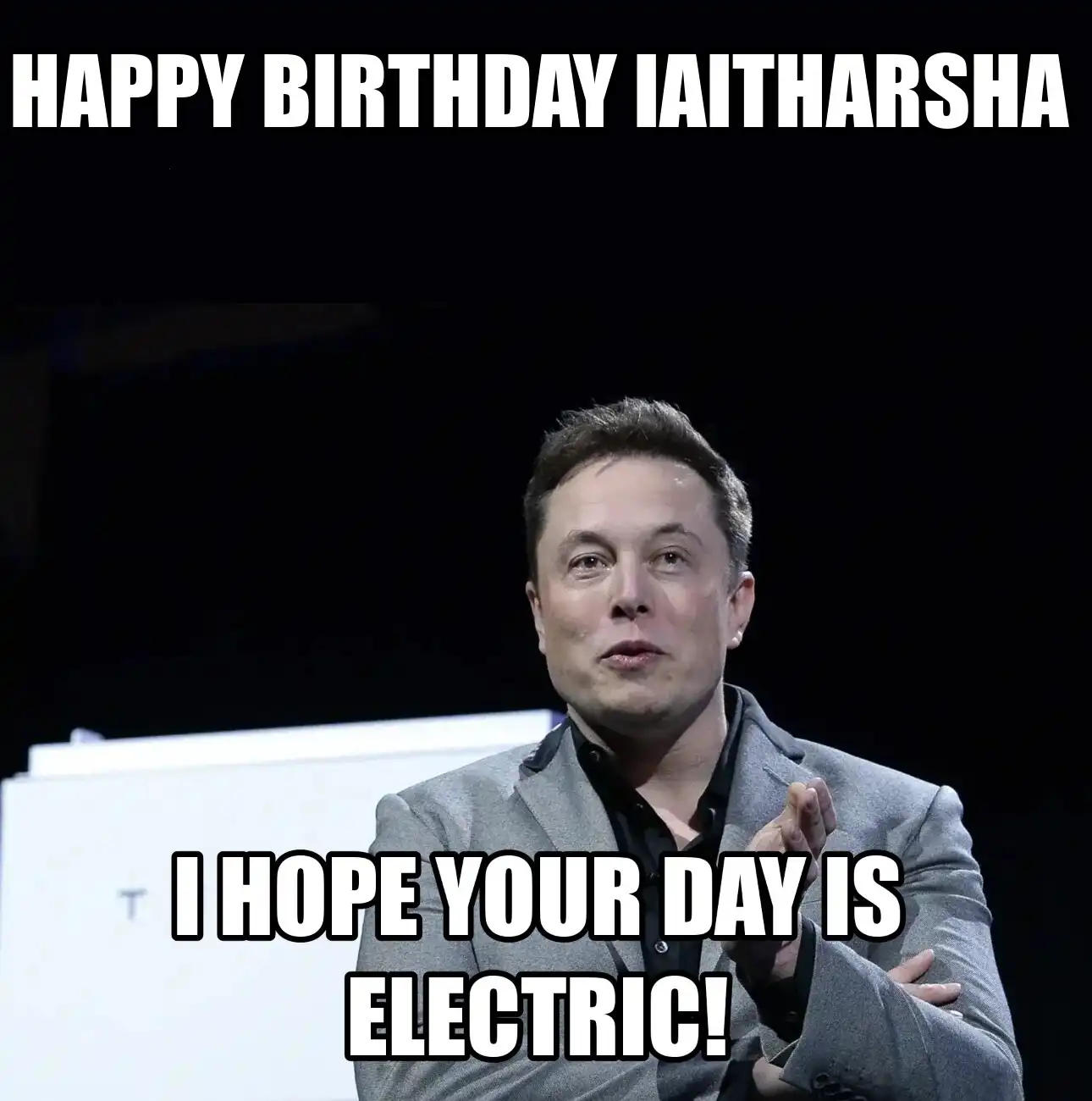 Happy Birthday Iaitharsha I Hope Your Day Is Electric Meme