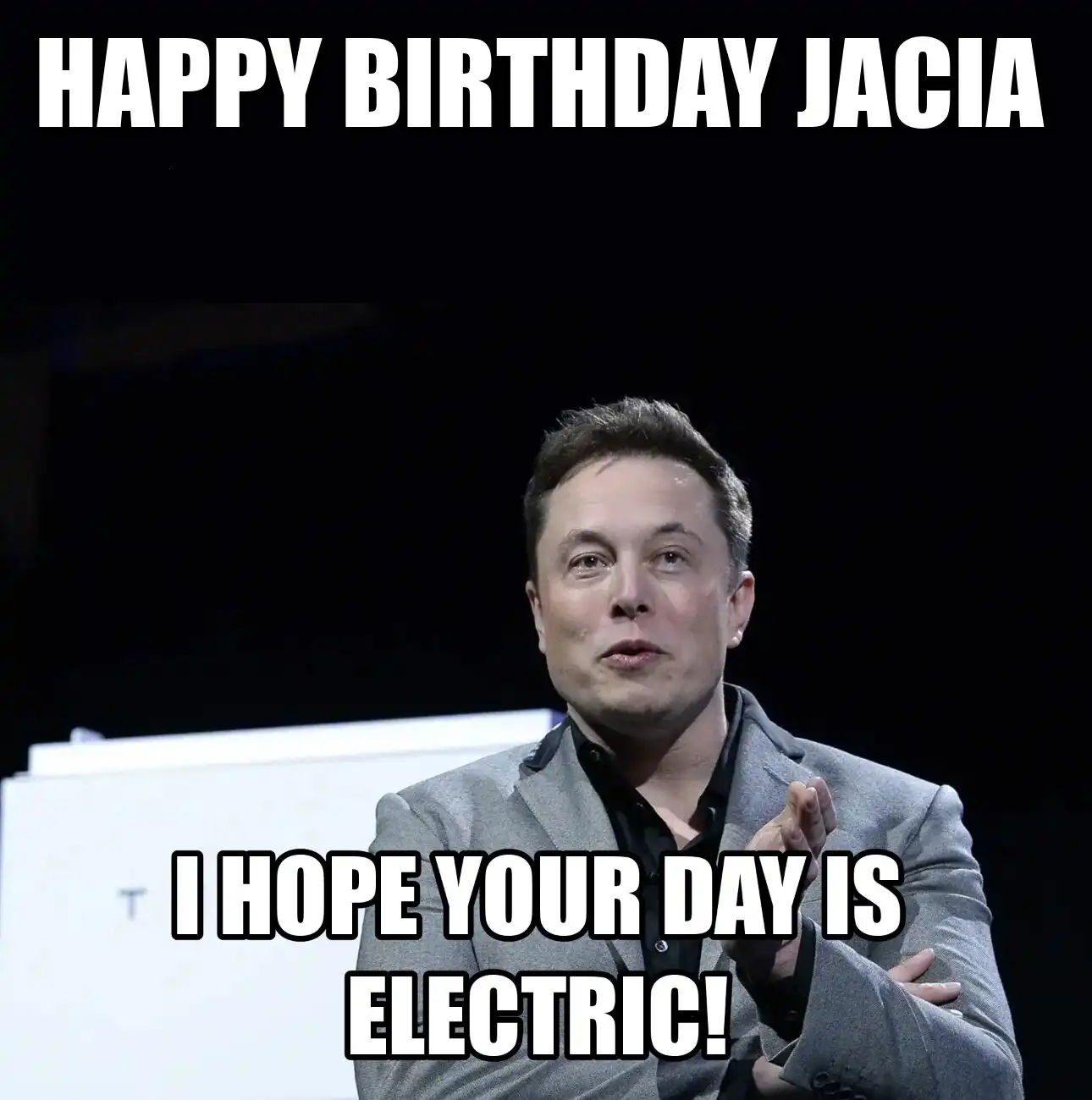 Happy Birthday Jacia I Hope Your Day Is Electric Meme