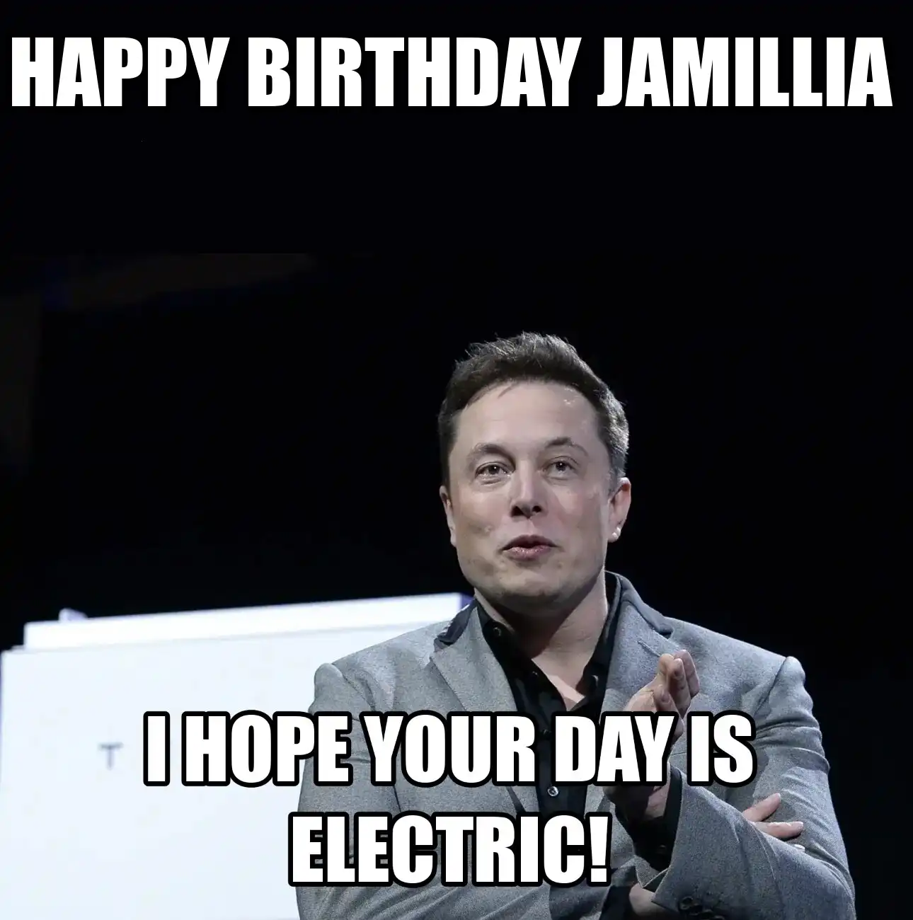 Happy Birthday Jamillia I Hope Your Day Is Electric Meme