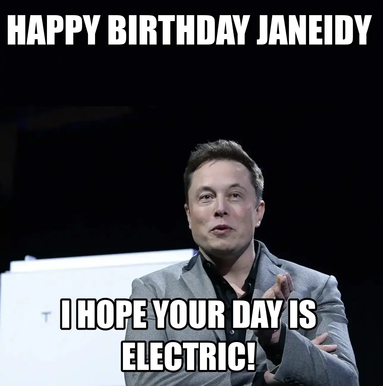 Happy Birthday Janeidy I Hope Your Day Is Electric Meme