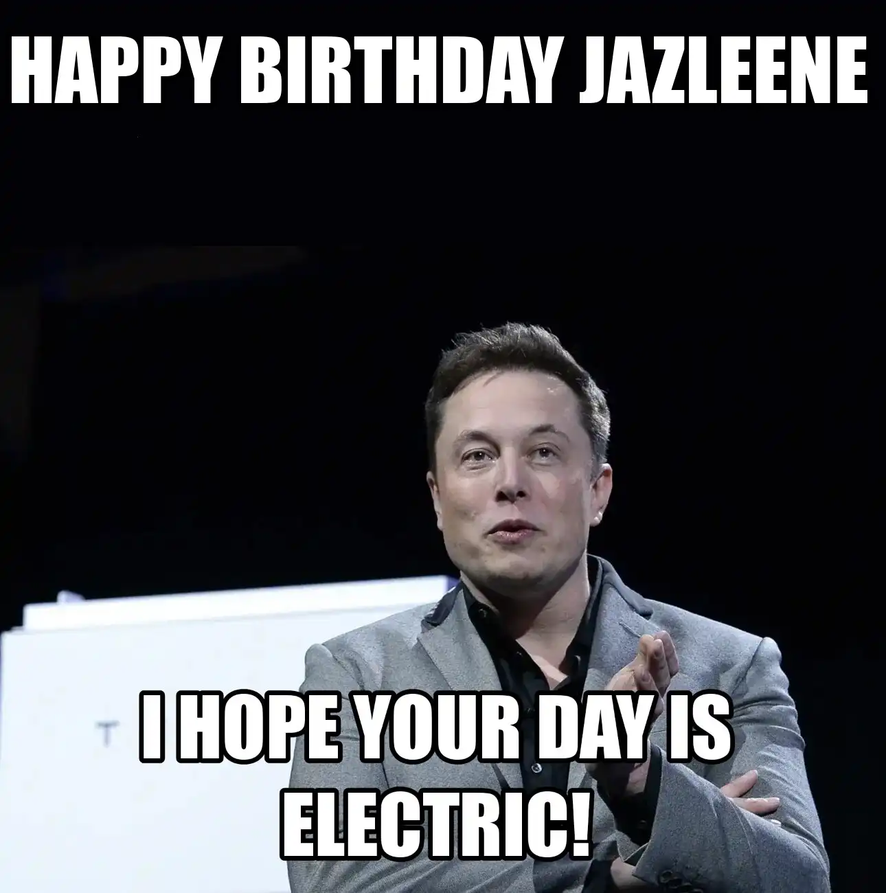 Happy Birthday Jazleene I Hope Your Day Is Electric Meme
