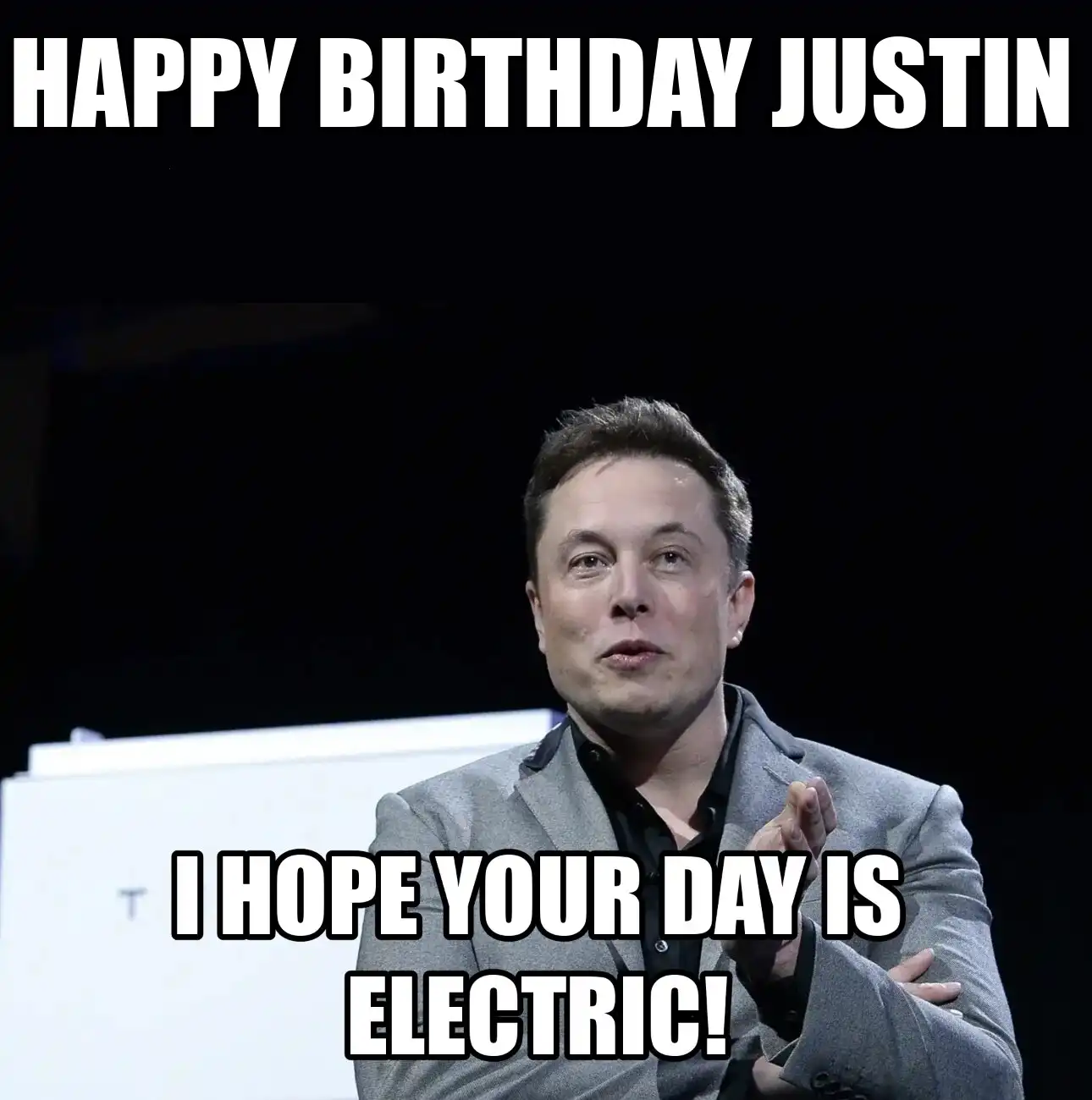 Happy Birthday Justin I Hope Your Day Is Electric Meme