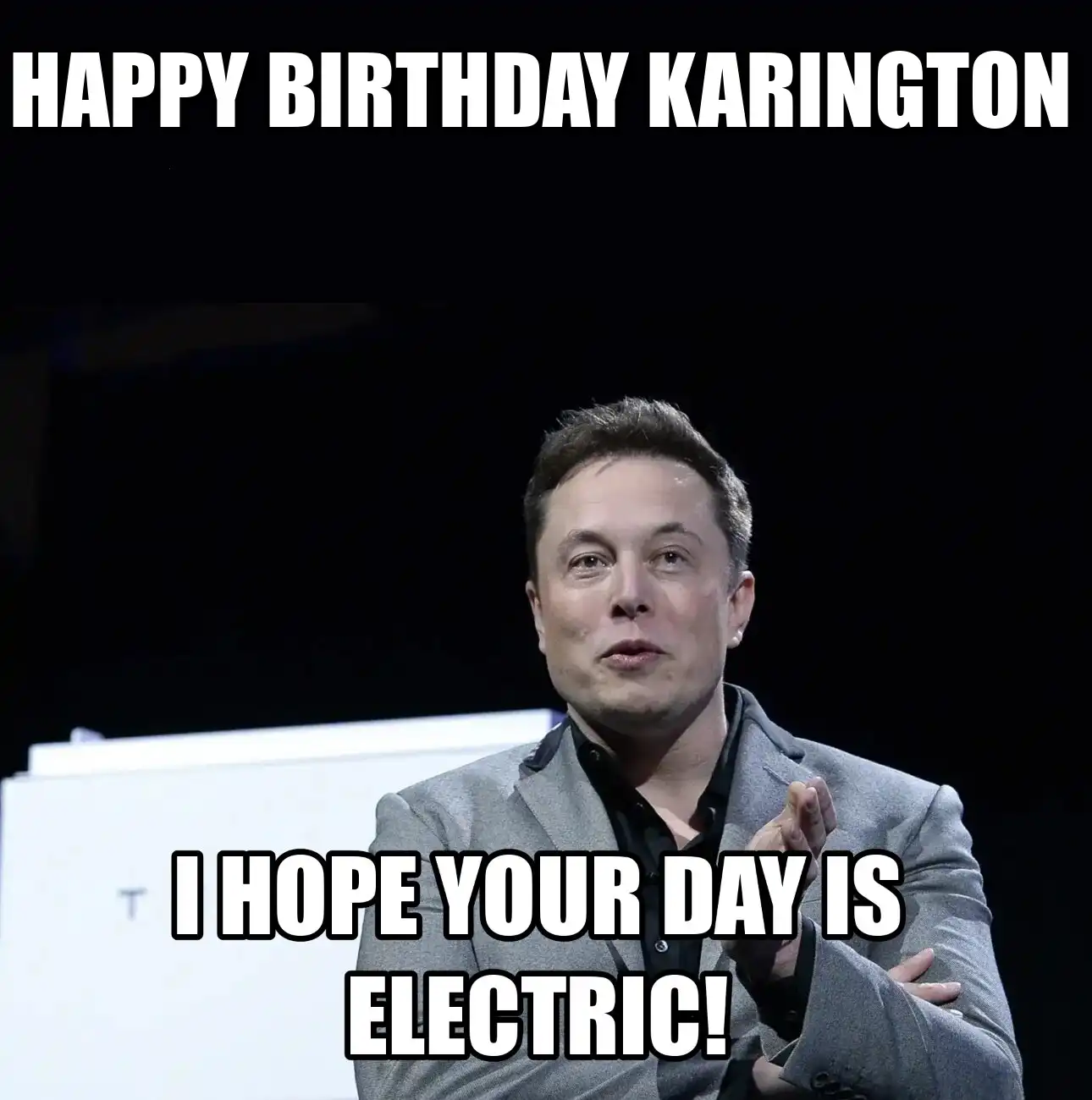 Happy Birthday Karington I Hope Your Day Is Electric Meme