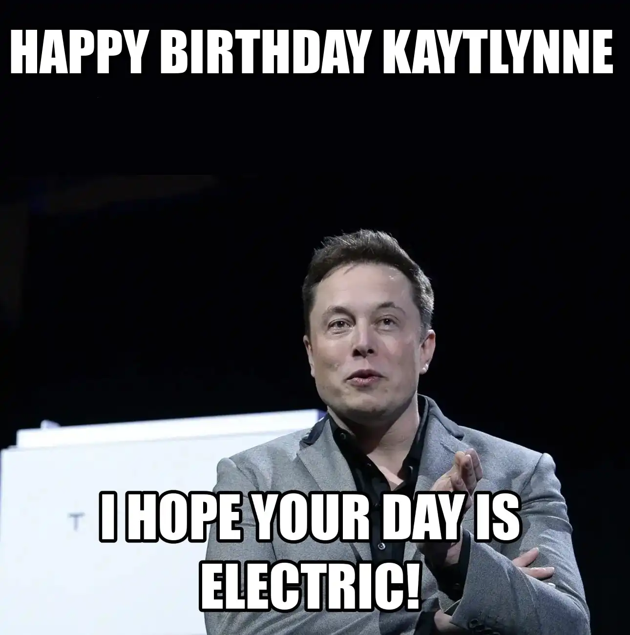 Happy Birthday Kaytlynne I Hope Your Day Is Electric Meme