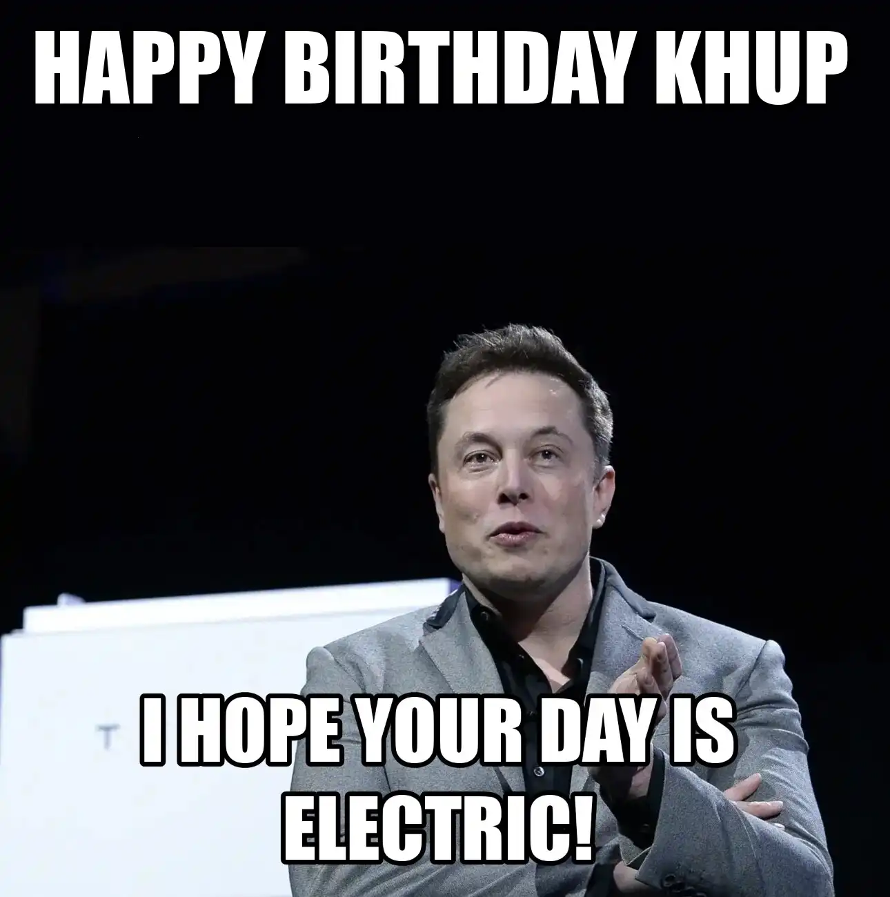 Happy Birthday Khup I Hope Your Day Is Electric Meme