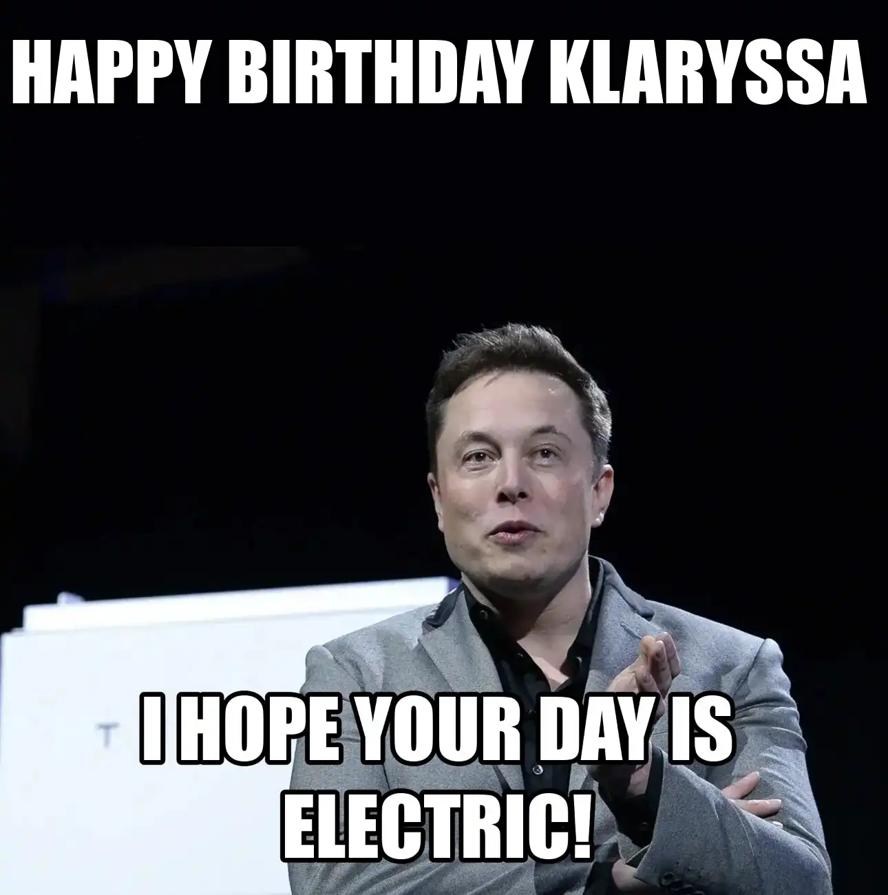 Happy Birthday Klaryssa I Hope Your Day Is Electric Meme
