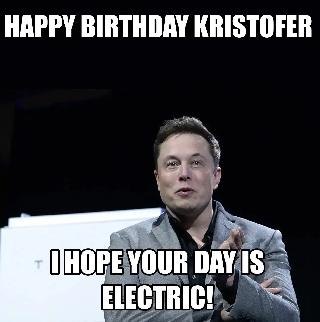 Happy Birthday Kristofer I Hope Your Day Is Electric Meme