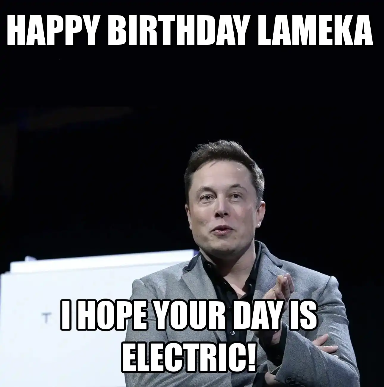 Happy Birthday Lameka I Hope Your Day Is Electric Meme