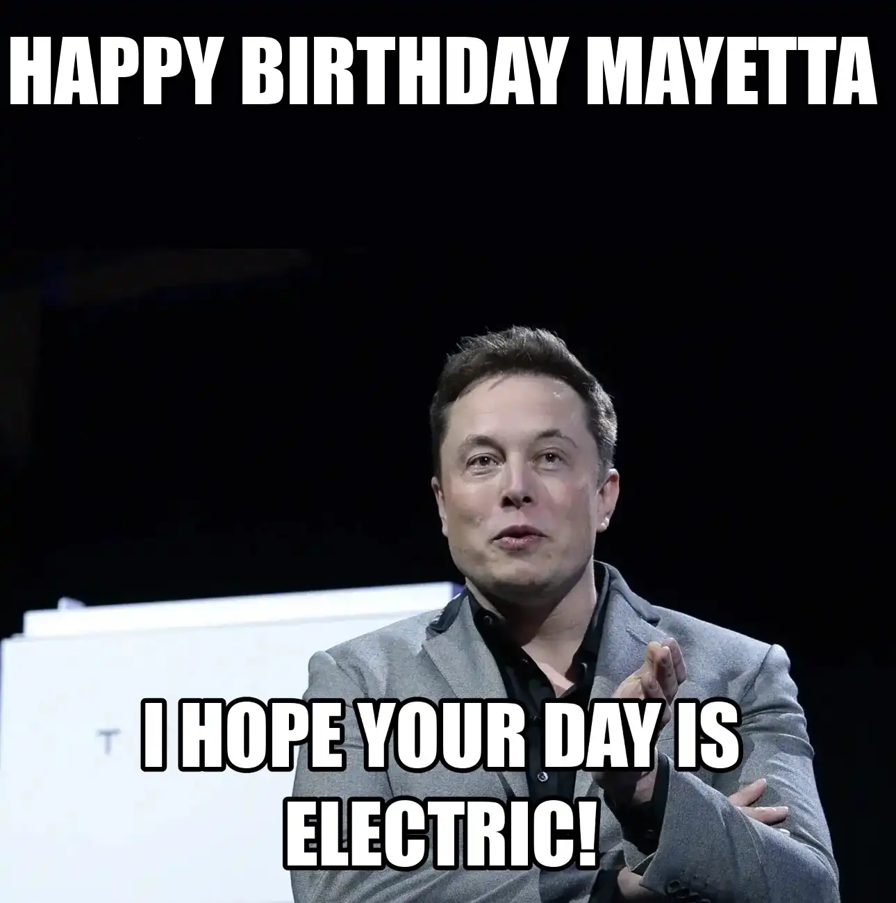 Happy Birthday Mayetta I Hope Your Day Is Electric Meme