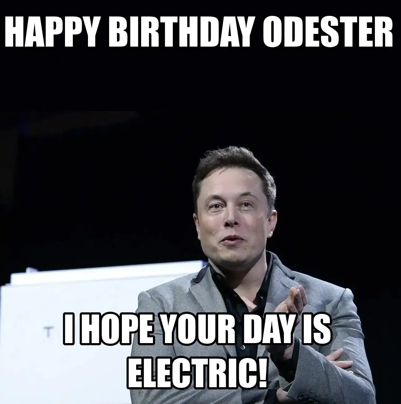 Happy Birthday Odester I Hope Your Day Is Electric Meme