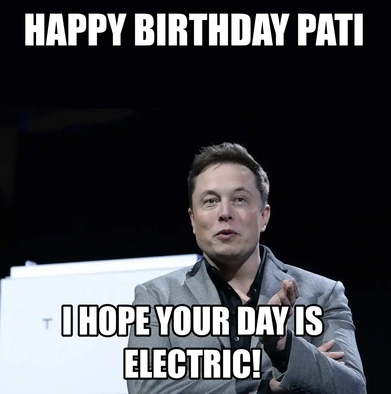 Happy Birthday Pati I Hope Your Day Is Electric Meme