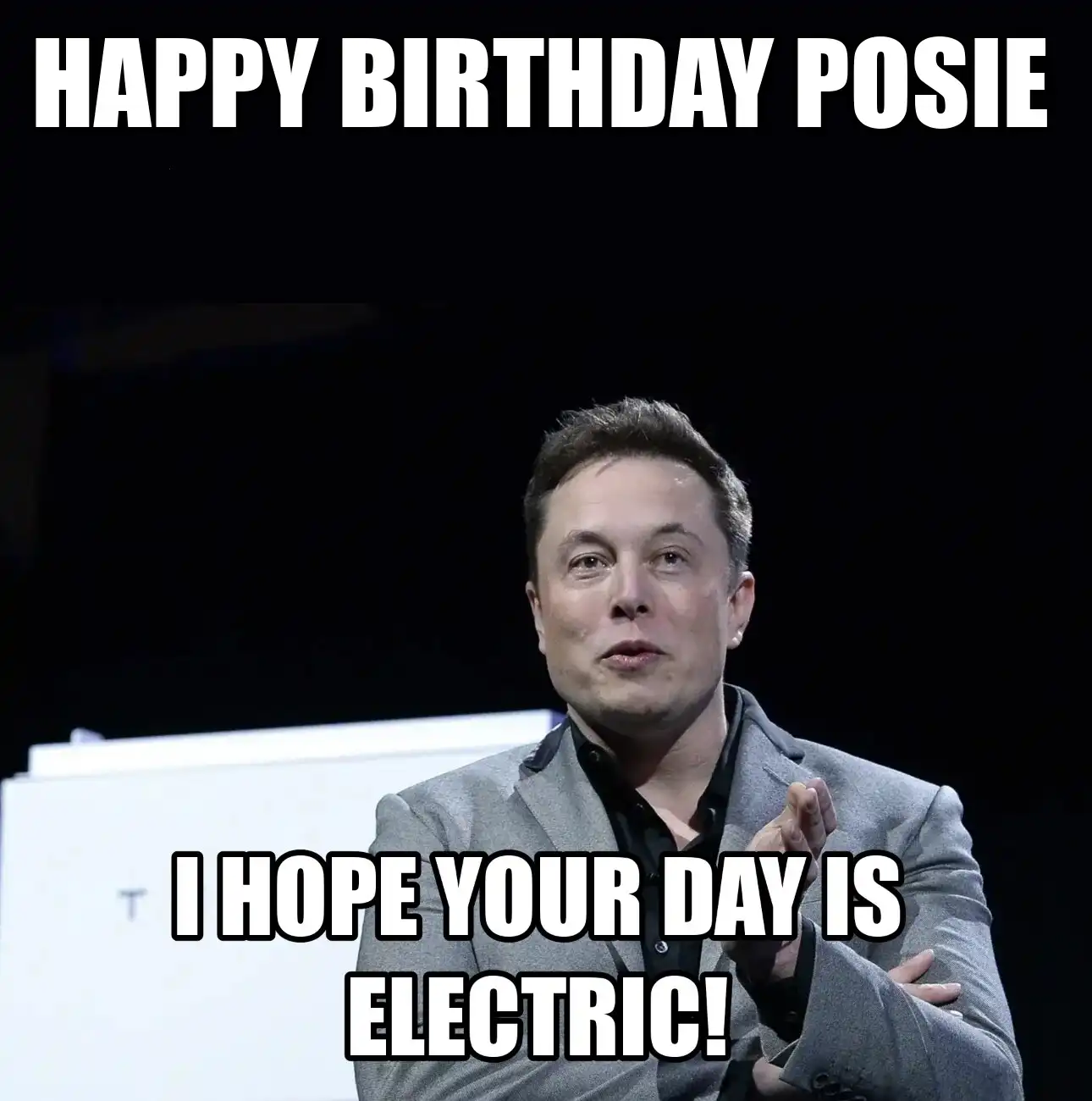 Happy Birthday Posie I Hope Your Day Is Electric Meme