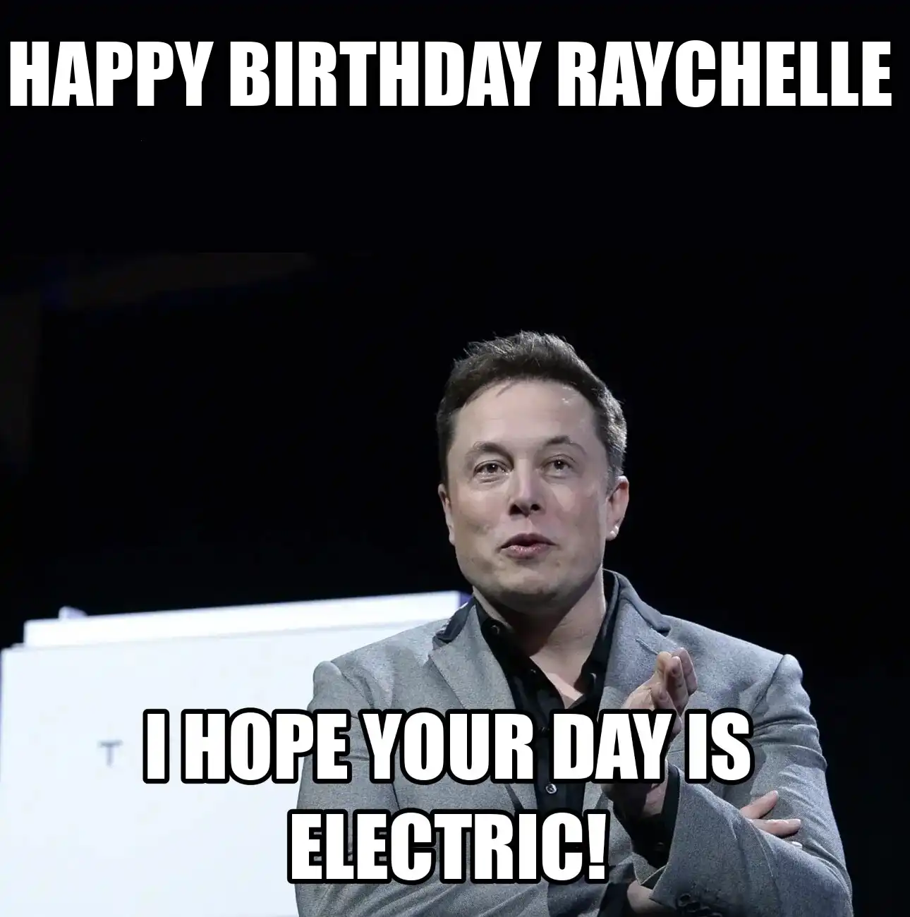 Happy Birthday Raychelle I Hope Your Day Is Electric Meme