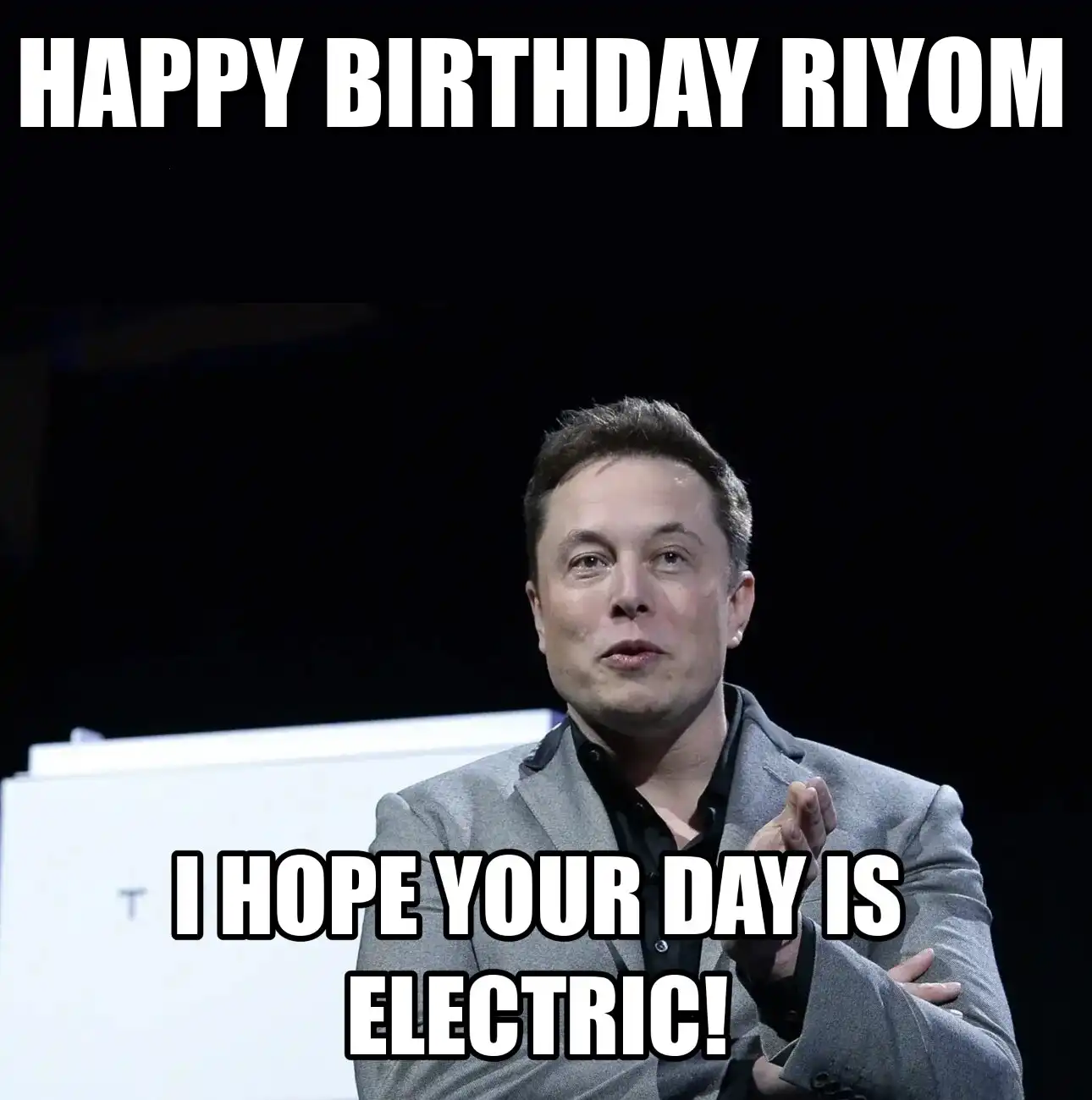 Happy Birthday Riyom I Hope Your Day Is Electric Meme