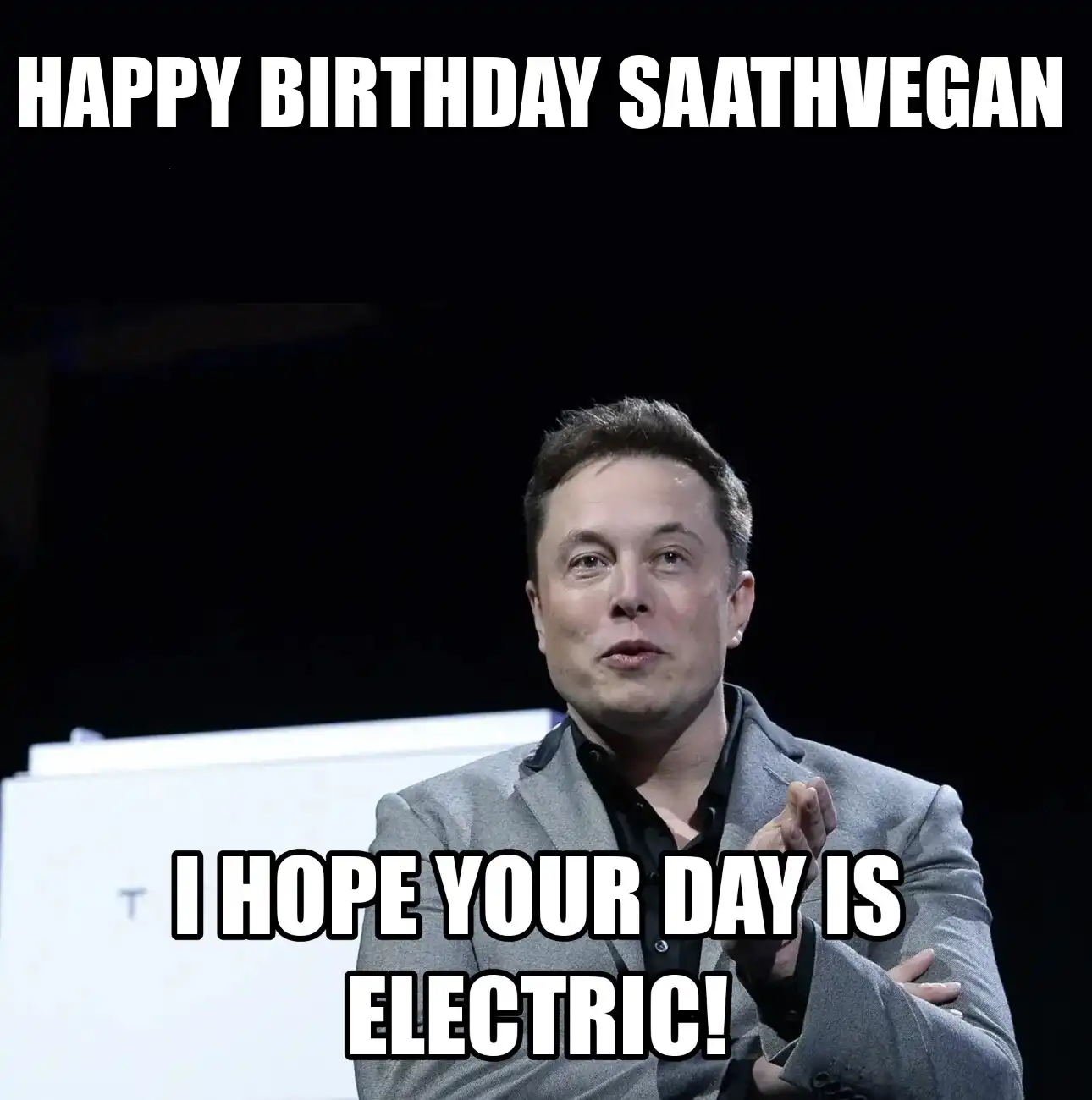 Happy Birthday Saathvegan I Hope Your Day Is Electric Meme