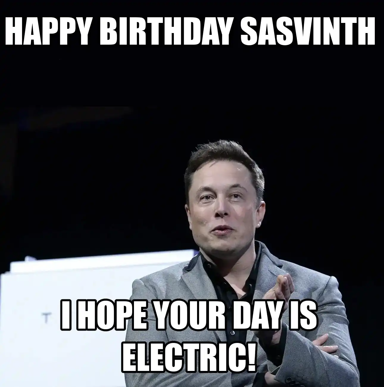 Happy Birthday Sasvinth I Hope Your Day Is Electric Meme