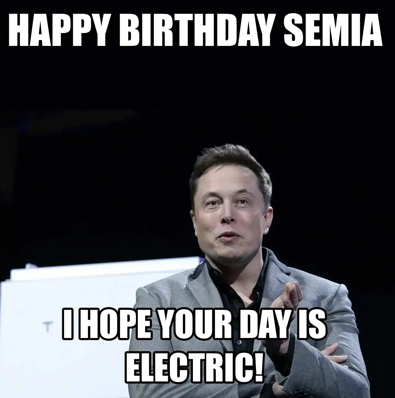 Happy Birthday Semia I Hope Your Day Is Electric Meme