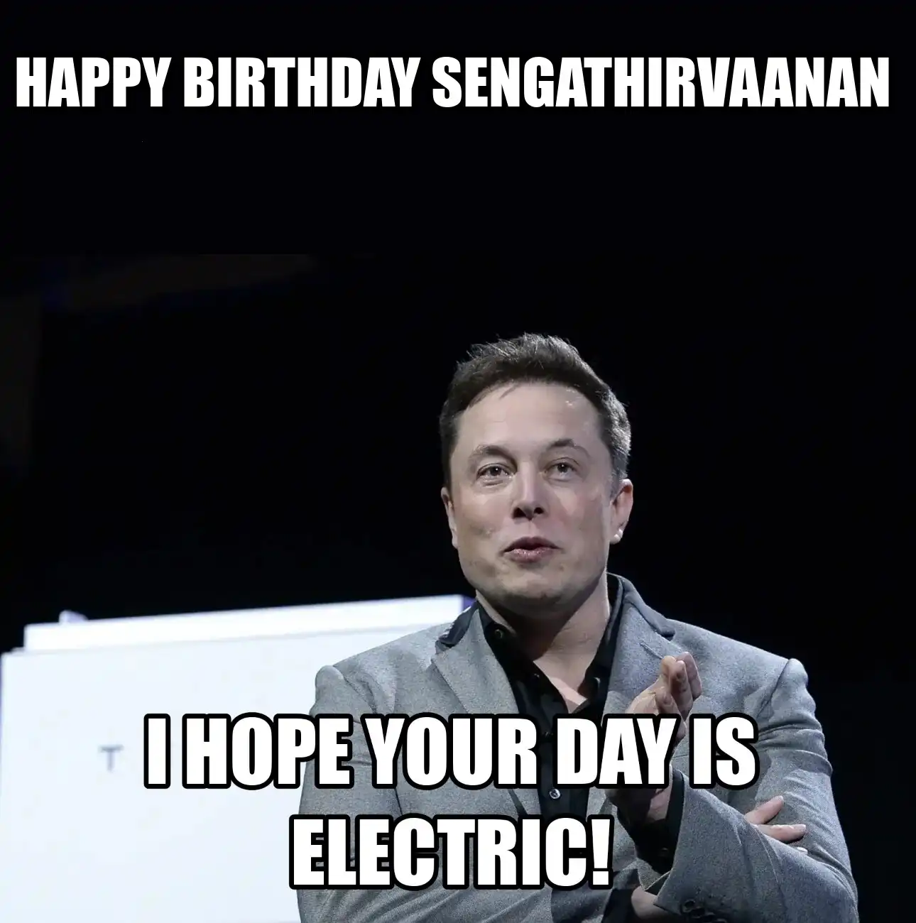 Happy Birthday Sengathirvaanan I Hope Your Day Is Electric Meme